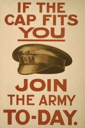 Army recruitment poster: If the cap fits you, join the army to-day.